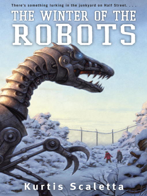 Title details for The Winter of the Robots by Kurtis Scaletta - Wait list